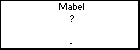 Mabel ?