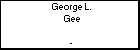 George L. Gee