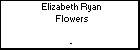 Elizabeth Ryan Flowers