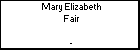 Mary Elizabeth Fair