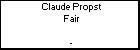 Claude Propst Fair