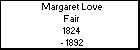 Margaret Love Fair