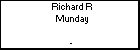 Richard R Munday