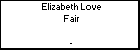 Elizabeth Love Fair