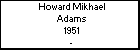 Howard Mikhael Adams