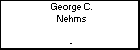 George C. Nehms